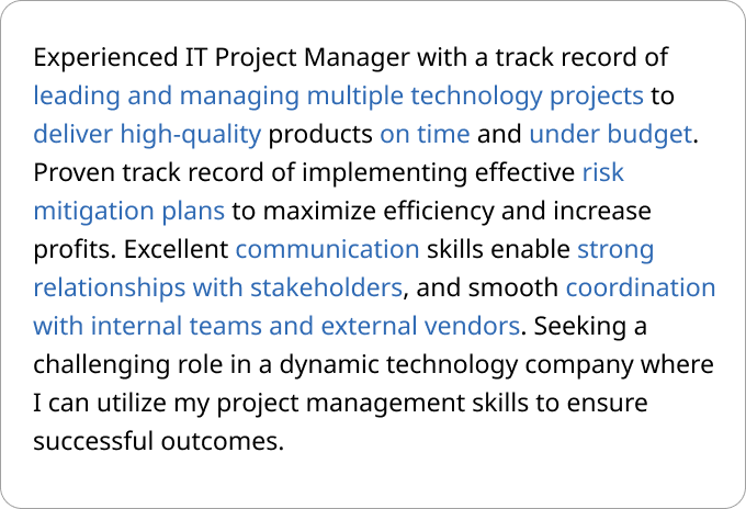 Example of a resume objective that targets the IT project manager job description, with keywords in blue.