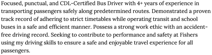 An example of a bus driver resume objective for a bus driver with 4 years of experience operating school and transit buses