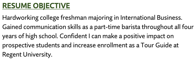 A college student resume objective example with a dark green, underlined header and three sentences describing the applicant's relevant skills