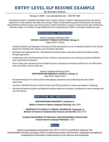 An example of a resume for an entry-level speech-language pathologist position, with four sections including a summary, professional experience bullet points, education and certifications, and skills.