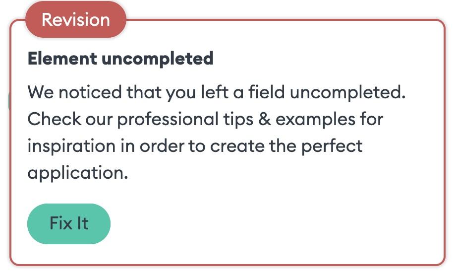 A screenshot from the Novoresume resume builder showing a pop-up box that says "Revision - Element uncompleted - We noticed that you left a field uncompleted. Check our professional tips & examples for inspiration in order to create the perfect application." With a button that says "Fix it".