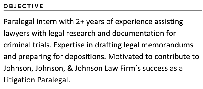 A paralegal resume objective example with a black header above a horizontal black line and three sentences about the applicant's skills and experience