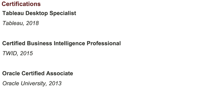 A good example of how to list certifications on a tableau developer resume